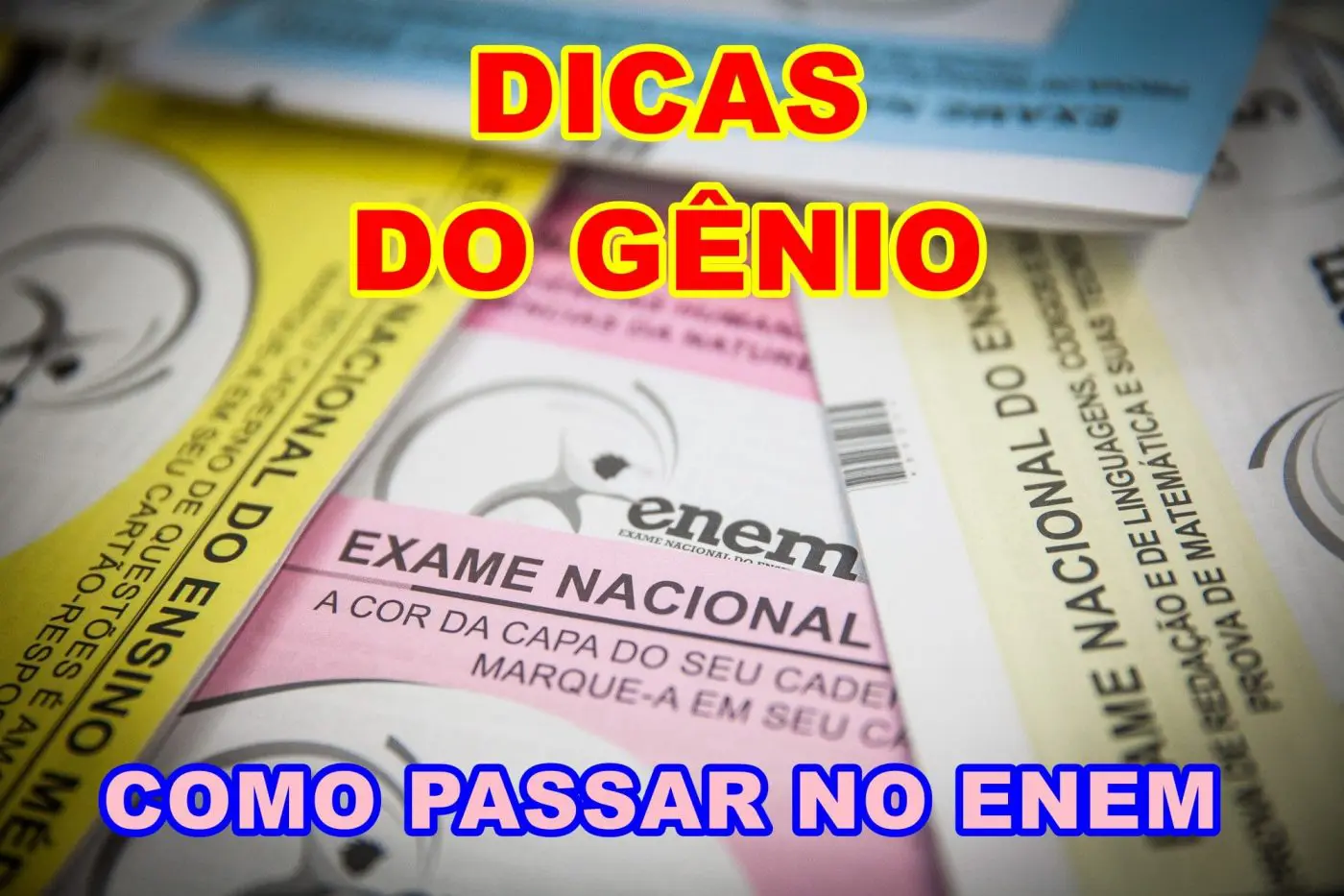 Como passar no ENEM com as dicas do Gênio