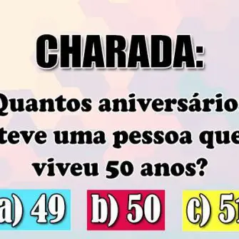 Quantos aniversários teve uma pessoa que viveu 50 anos