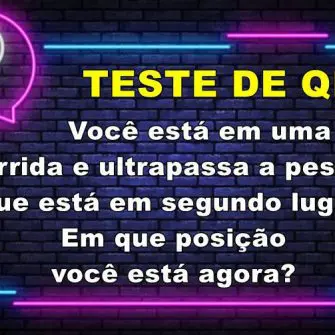 Você está em uma corrida e ultrapassa a pessoa que está em segundo lugar