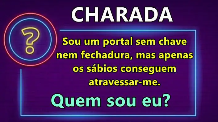 Sou um portal sem chave nem fechadura