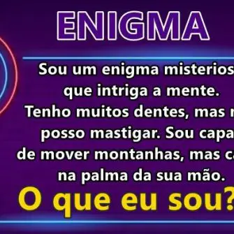 sou um enigma misterioso que intriga a mente