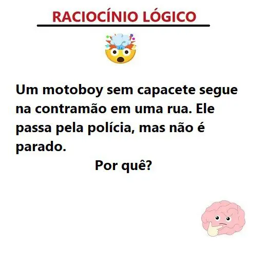 Um motoboy sem capacete segue na contramão em uma rua. Ele passa pela polícia, mas não é parado. Por quê?