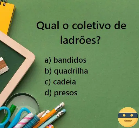 Qual o coletivo de ladrões