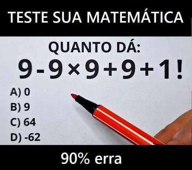 Teste sua matemática: 9-9x9+9+1!=?