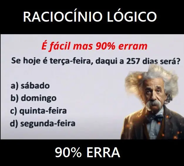 Se hoje é terça-feira, daqui a 257 dias será?