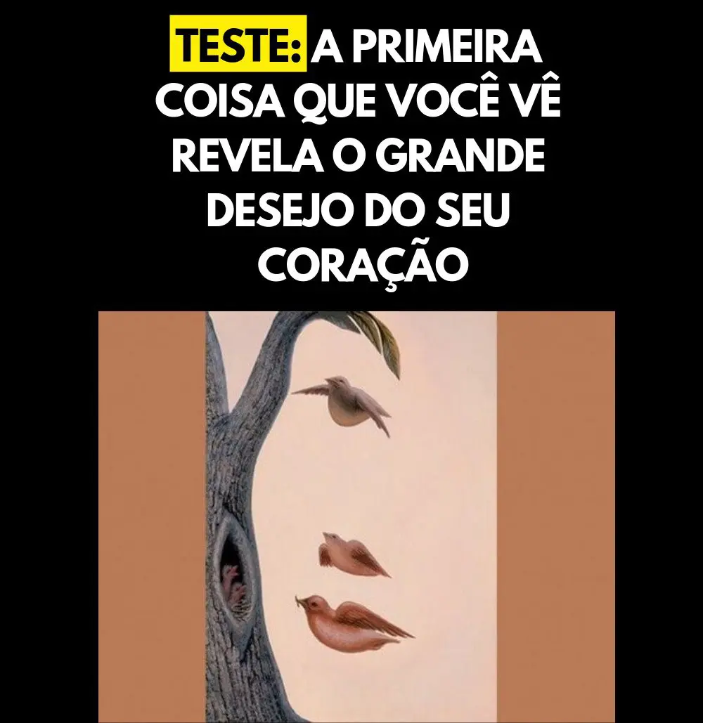 A primeira coisa que você ver nesta imagem vai revelar o desejo do seu coração