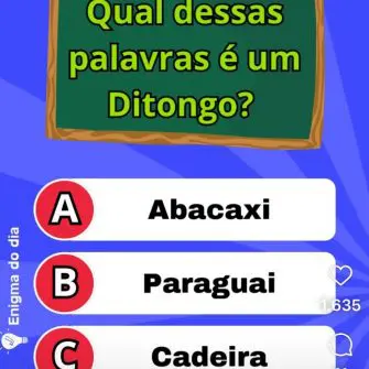 Qual dessa palavras é um Ditongo