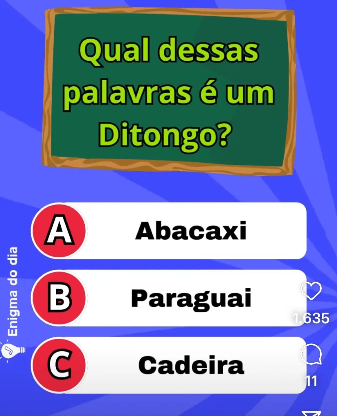 Qual dessas palavras é um ditongo? Abacaxi, Paraguai, Cadeira