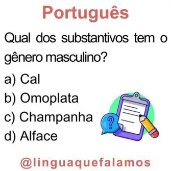 Qual substantivo tem o genero masculino