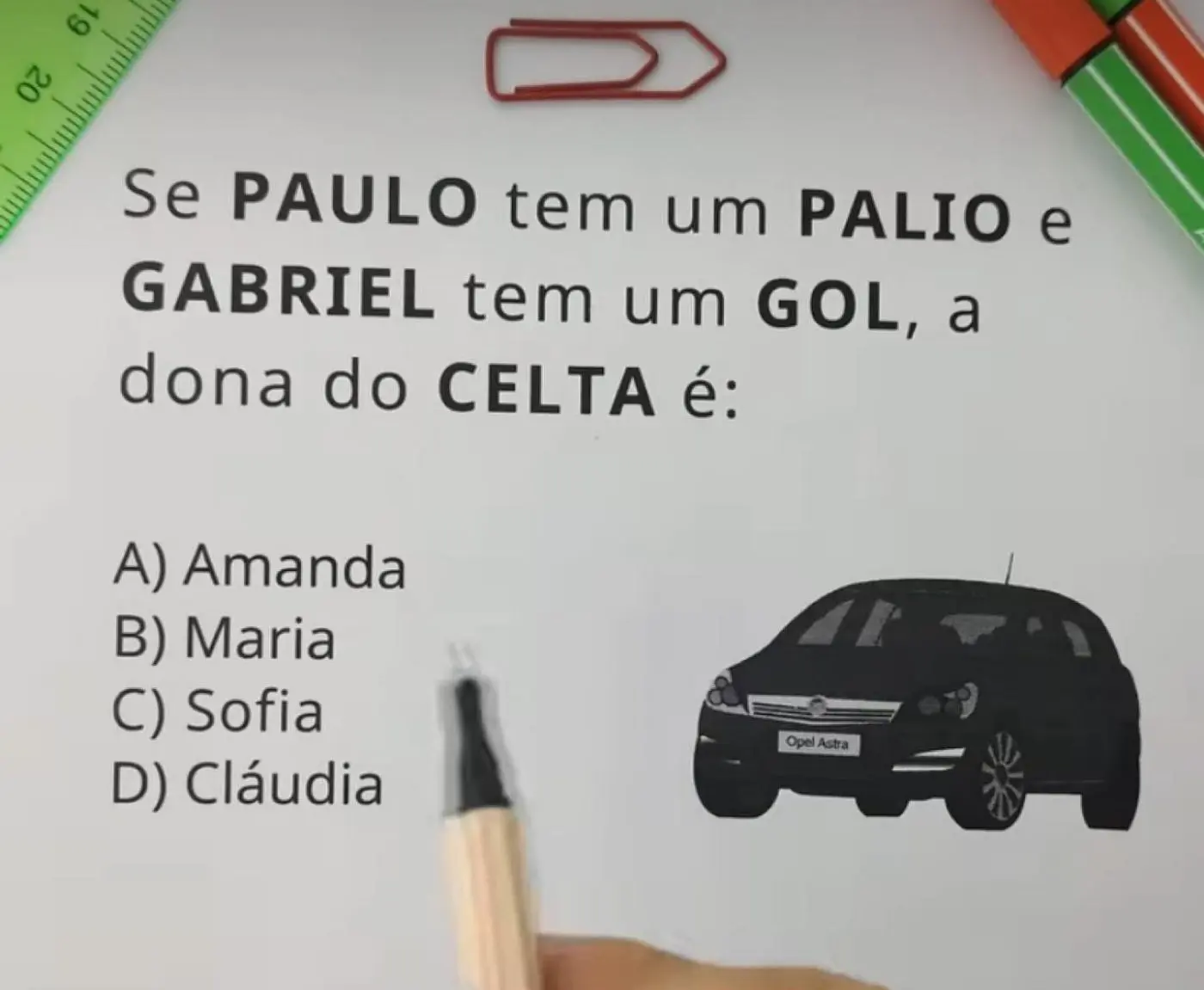 Raciocínio Lógico: Se Paulo tem um Palio e Gabriel tem um Gol, a dona do Celta é?