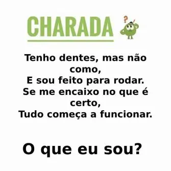 Charada: Tenho Dentes Mas Não Como