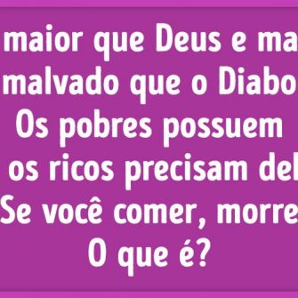 é maior que Deus e mais malvado que o Diabo