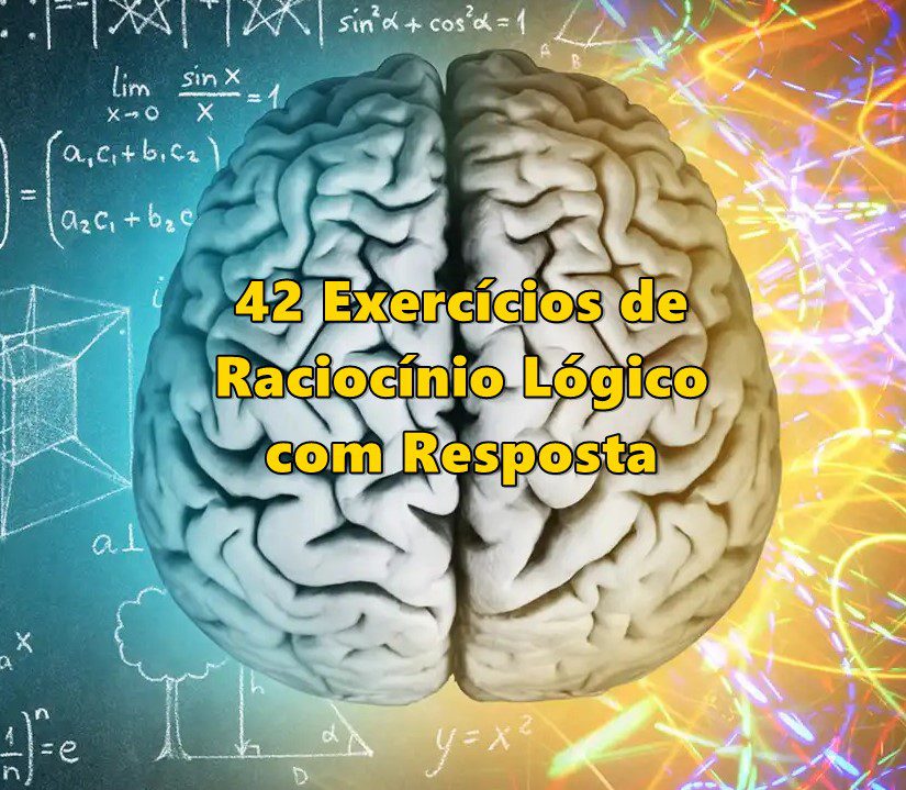 42 Exercícios de Raciocínio Lógico com Resposta